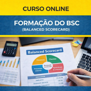 Curso Online – Formação do BSC (Balanced Scorecard)