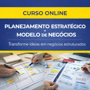 Curso Online – Planejamento Estratégico + Modelo de Negócios