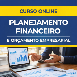 Curso Online – Planejamento Financeiro e Orçamento Empresarial
