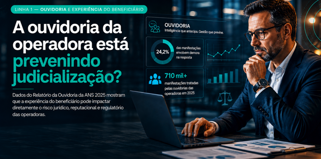 “Análise estratégica sobre ouvidoria, judicialização e experiência do beneficiário nas operadoras de planos de saúde com base em relatório da ANS”