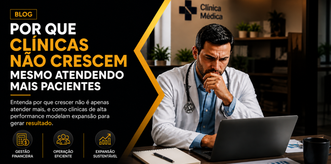 crescimento de clínicas médicas com análise financeira e expansão sustentável